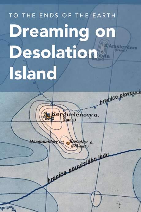 Dreaming on Desolation Island